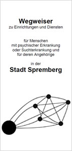 Wegweiser zu Einrichtungen und Diensten für Menschen mit psychischer Erkrankung oder Suchterkrankung und für deren Angehörige